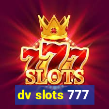 dv slots 777